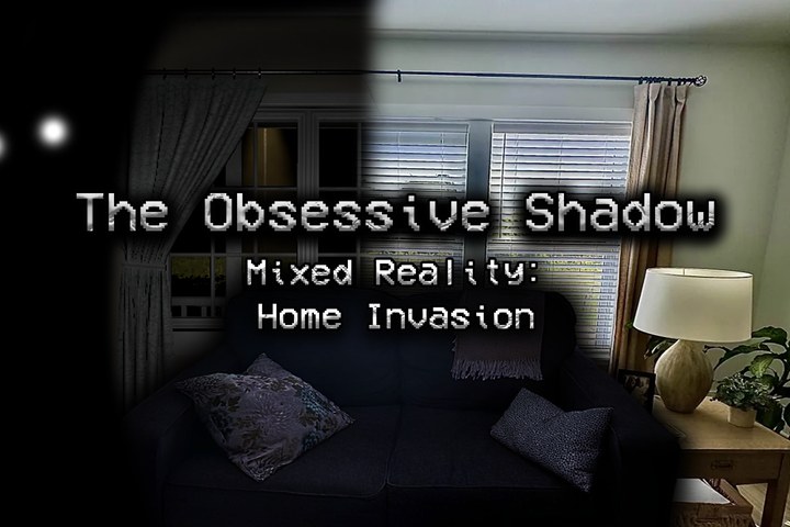 Article image for The Obsessive Shadow's Mixed Reality Mode Brings A Stalker Into Your Home